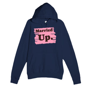 Married Up. — funny navy unisex hoodie