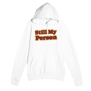 Still My Person — heartfelt white unisex hoodie