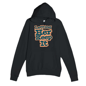 Letting Her Keep It — cute black unisex hoodie