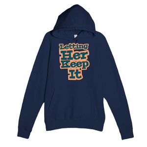 Letting Her Keep It — cute navy unisex hoodie