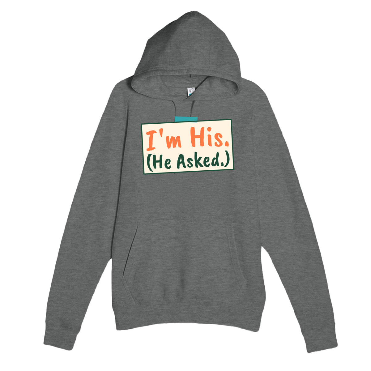 I'm His — funny graphite heather unisex hoodie