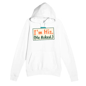 I'm His — funny white unisex hoodie