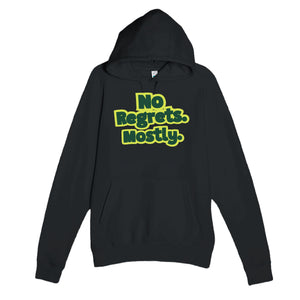 No Regrets. Mostly. — funny black unisex hoodie