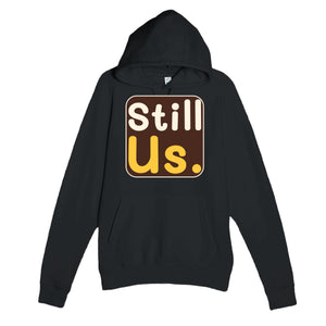 Still Us — heartfelt black unisex hoodie