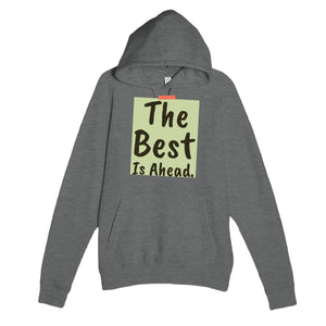 The Best Is Ahead — heartfelt graphite heather unisex hoodie