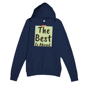 The Best Is Ahead — heartfelt navy unisex hoodie