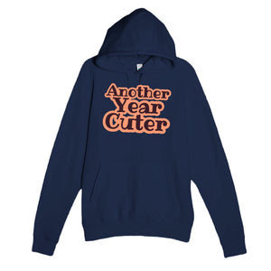 Another Year Cuter — cute navy unisex hoodie