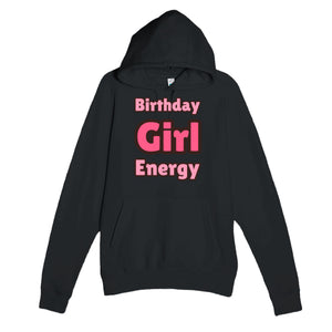 Birthday Girl Energy — cute black unisex hoodie
