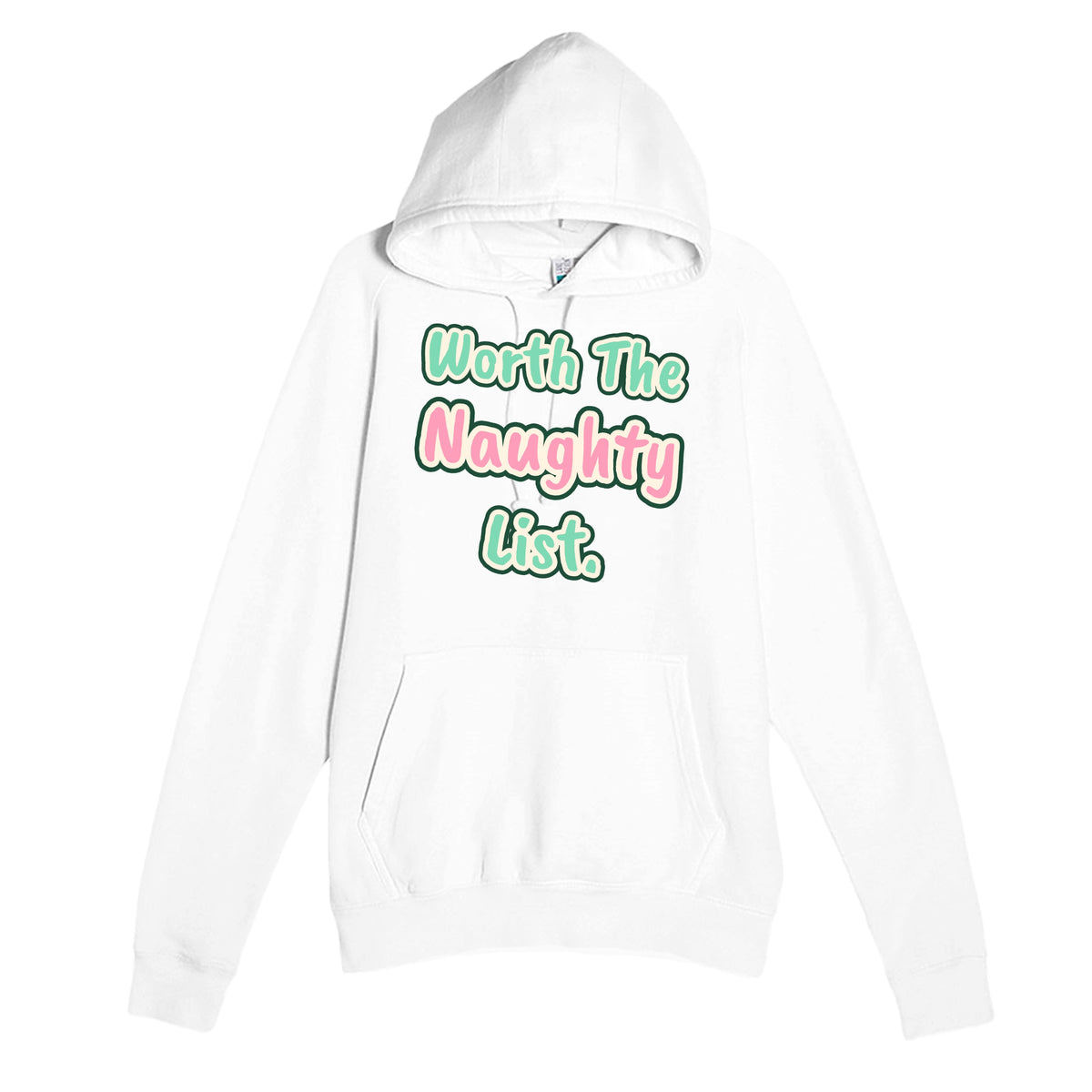 Worth the Naughty List — funny white unisex hoodie