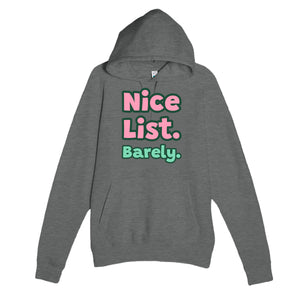 Nice List. Barely. — funny graphite heather unisex hoodie