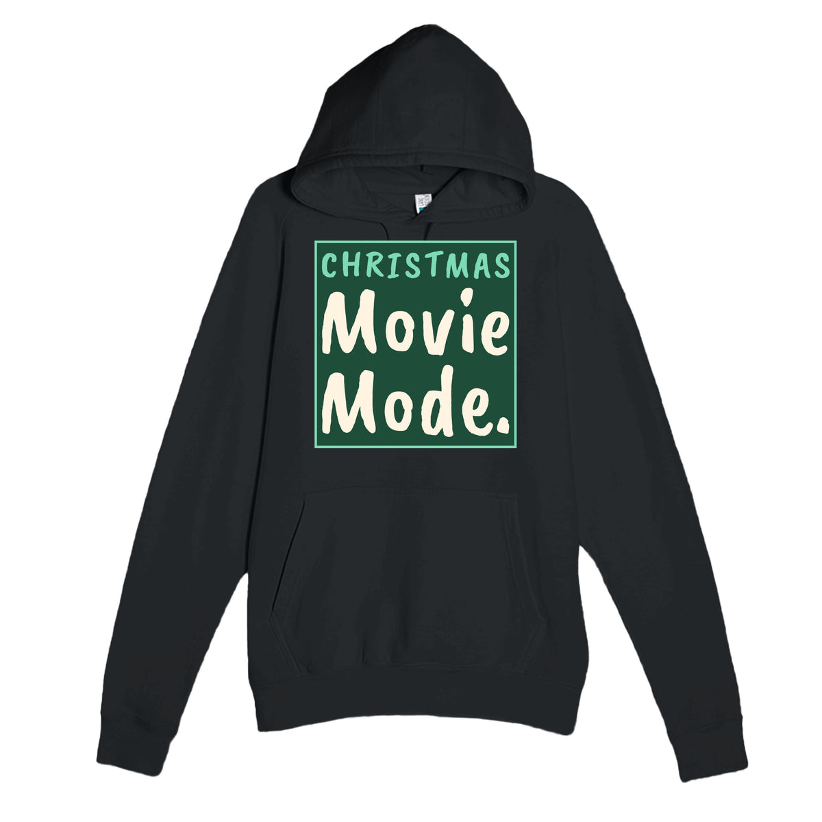 Christmas Movie Mode — funny black unisex hoodie