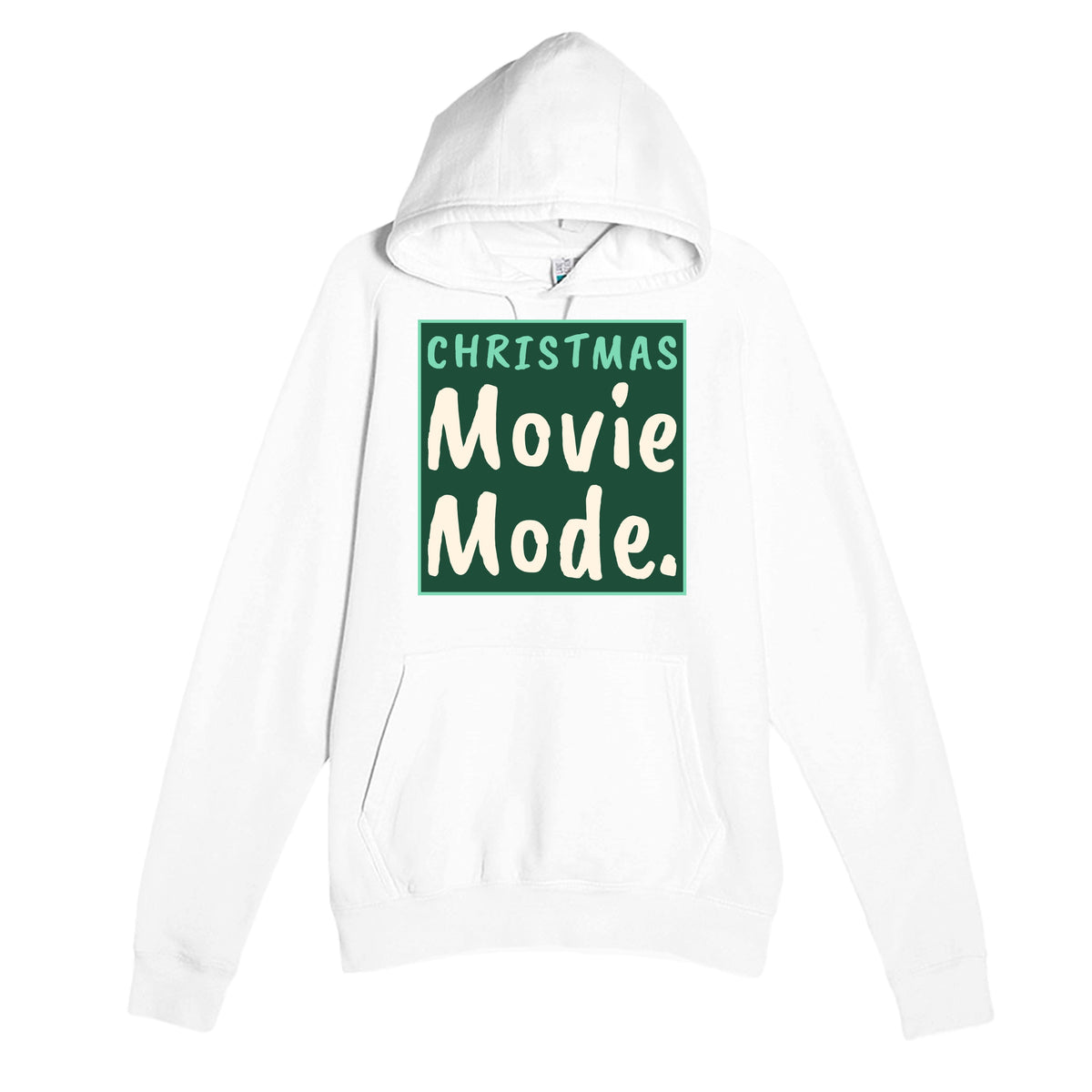 Christmas Movie Mode — funny white unisex hoodie