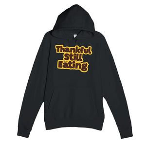 Still Eating — funny black unisex hoodie