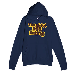 Still Eating — funny navy unisex hoodie