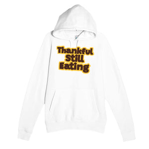 Still Eating — funny white unisex hoodie