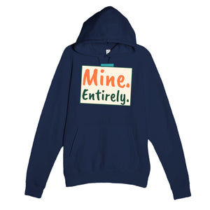 Mine. Entirely. — cute navy unisex hoodie
