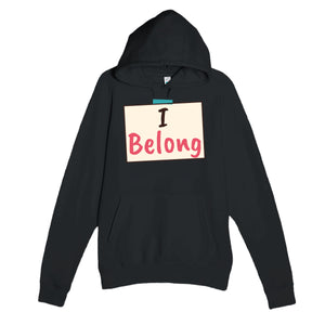 I Belong — heartfelt black unisex hoodie