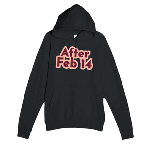 After Feb 14 — heartfelt black unisex hoodie