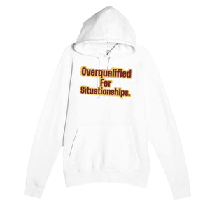 Overqualified for Situationships — funny white unisex hoodie