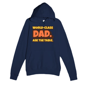 World-Class Dad. Ask The Table — cute navy unisex hoodie
