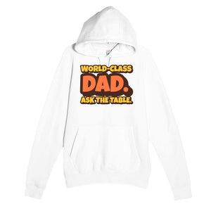 World-Class Dad. Ask The Table — cute white unisex hoodie