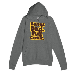Bonus Dad. Full Credit — heartfelt graphite heather unisex hoodie