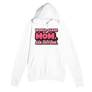 World-Class Mom. Ask Anyone — cute white unisex hoodie