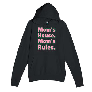 Mom's House. Mom's Rules — funny black unisex hoodie