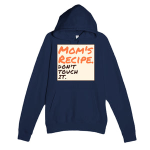 Mom's Recipe. Don't Touch It — funny navy unisex hoodie