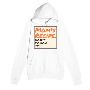 Mom's Recipe. Don't Touch It — funny white unisex hoodie