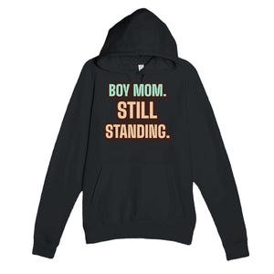 Boy Mom. Still Standing — cute black unisex hoodie