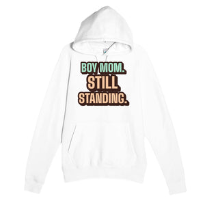 Boy Mom. Still Standing — cute white unisex hoodie