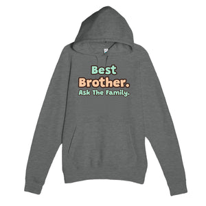 Best Brother. Ask The Family — cute graphite heather unisex hoodie