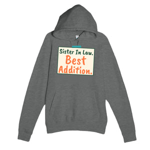 Sister In Law. Best Addition — cute graphite heather unisex hoodie