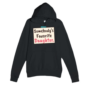 Somebody's Favorite Daughter — heartfelt black unisex hoodie
