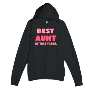 Best Aunt At This Table — funny black unisex hoodie