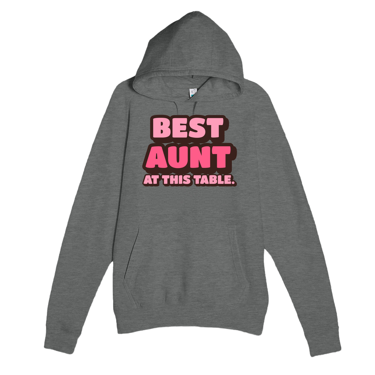 Best Aunt At This Table — funny graphite heather unisex hoodie
