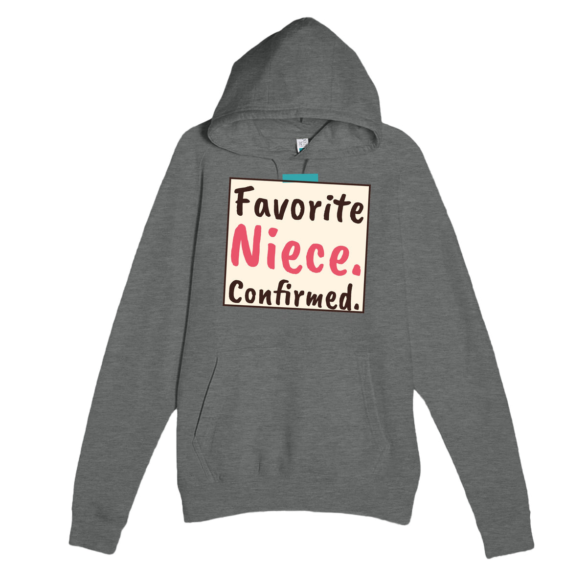 Favorite Niece. Confirmed — cute graphite heather unisex hoodie