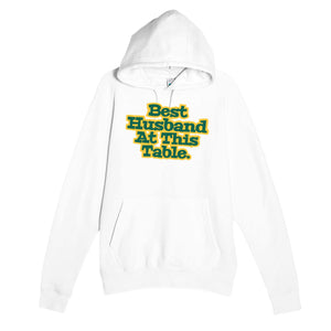 Best Husband At This Table — heartfelt white unisex hoodie