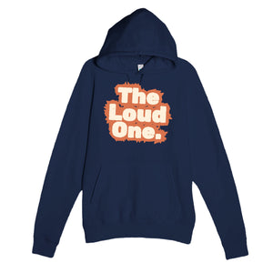 The Loud One — funny navy unisex hoodie
