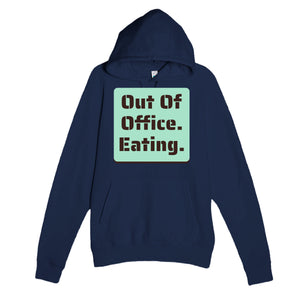 Out Of Office. Eating — funny navy unisex hoodie