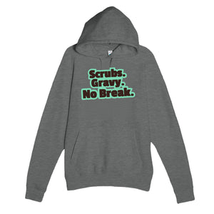 Scrubs. Gravy. No Break — funny graphite heather unisex hoodie