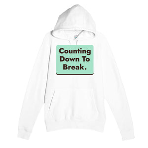 Counting Down To Break — funny white unisex hoodie