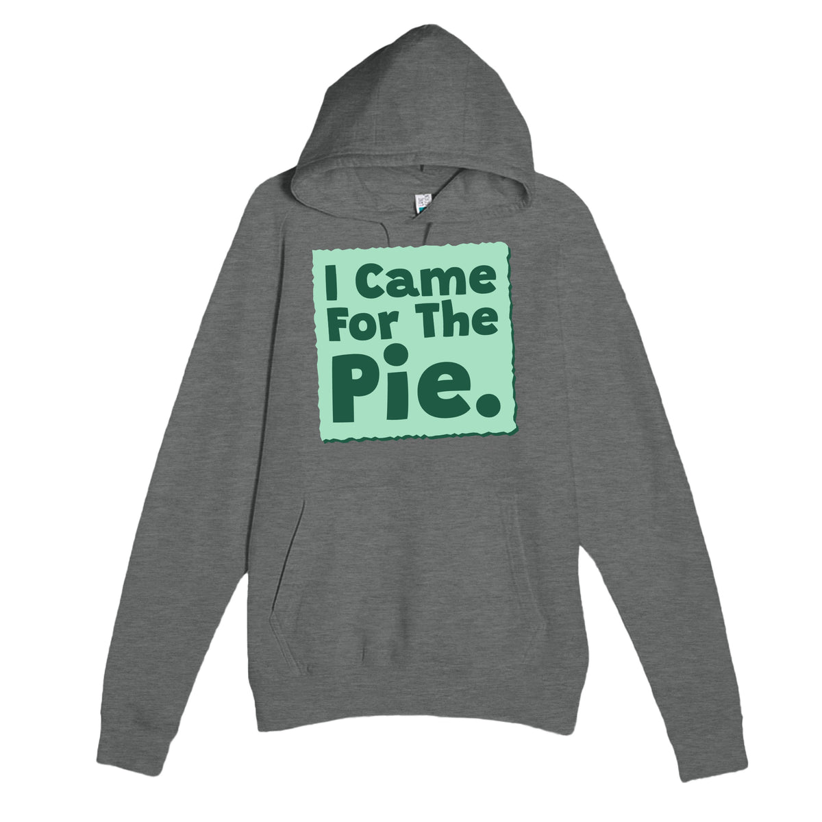 I Came For The Pie — funny graphite heather unisex hoodie