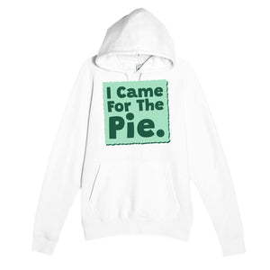 I Came For The Pie — funny white unisex hoodie