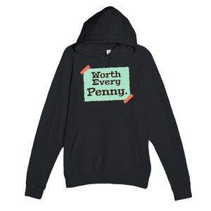 Worth Every Penny — funny black unisex hoodie