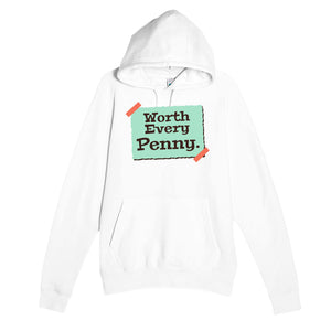 Worth Every Penny — funny white unisex hoodie