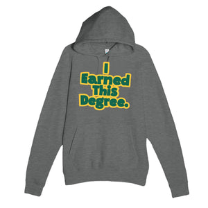 I Earned This Degree — funny graphite heather unisex hoodie