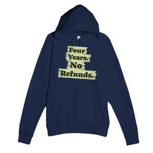 Four Years. No Refunds — funny navy unisex hoodie
