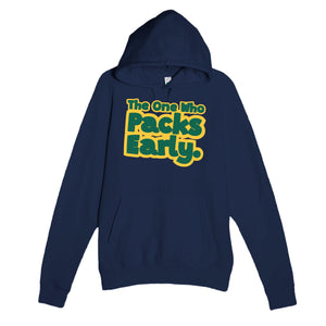 The One Who Packs Early — funny navy unisex hoodie